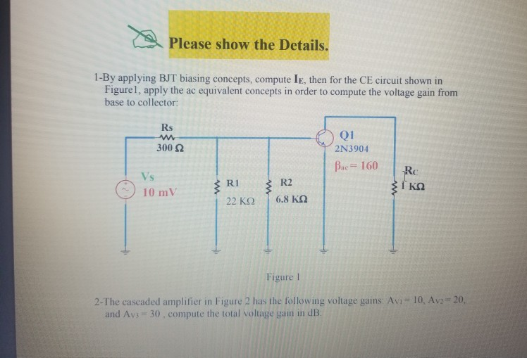 Solved Please Show The Details By Applying Bjt Biasing Chegg