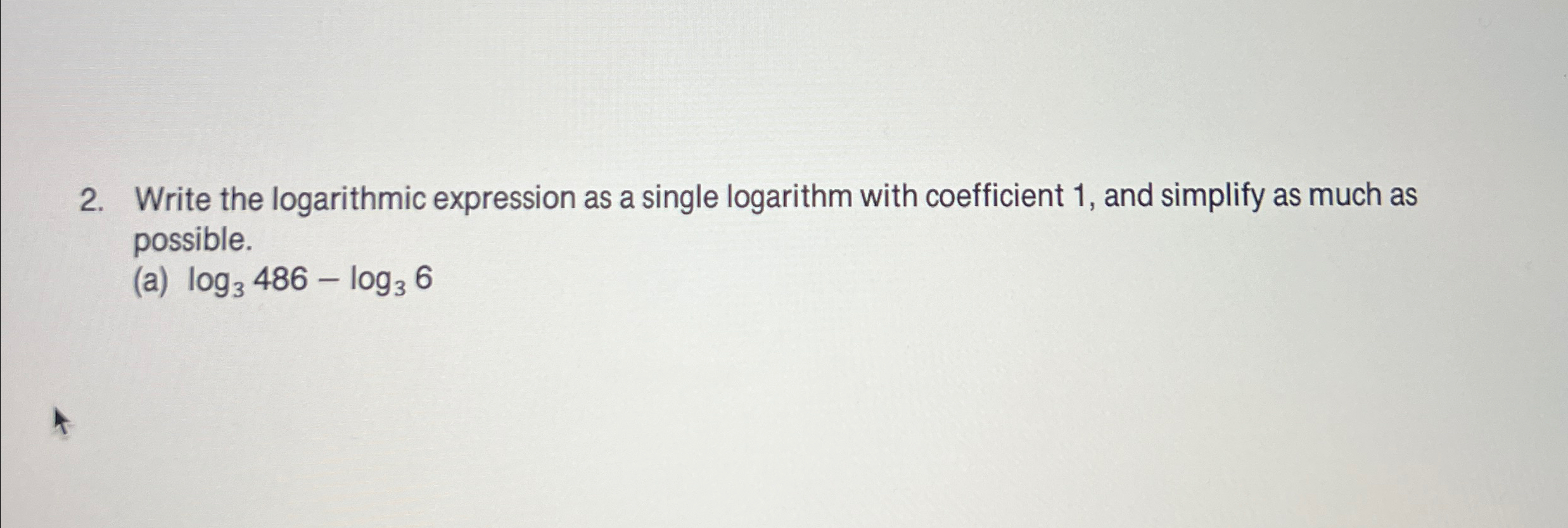 Solved Write The Logarithmic Expression As A Single Chegg