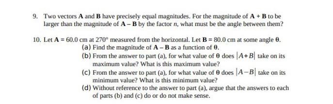 Solved Two Vectors A And B Have Precisely Equal Chegg