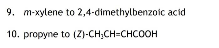 Solved M Xylene To Dimethylbenzoic Acid Propyne Chegg