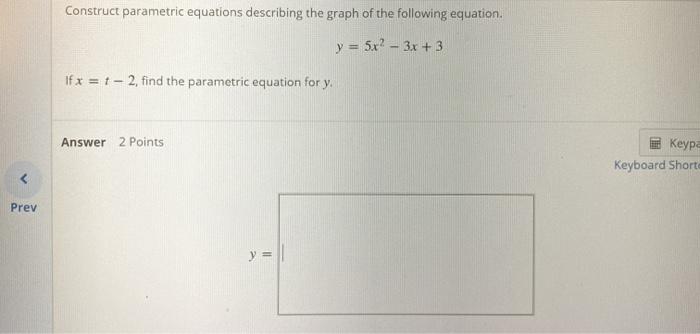 Solved Construct Parametric Equations Describing The Graph Chegg