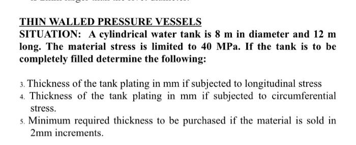 Solved Help Please Thin Walled Pressure Vessels Situation