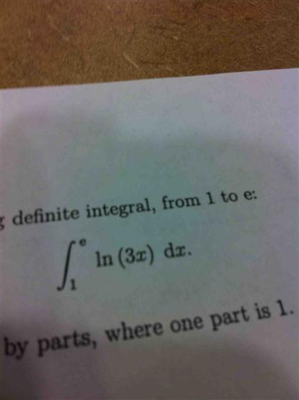 definite integral, from 1 to e: e1 ln(3x) dx by