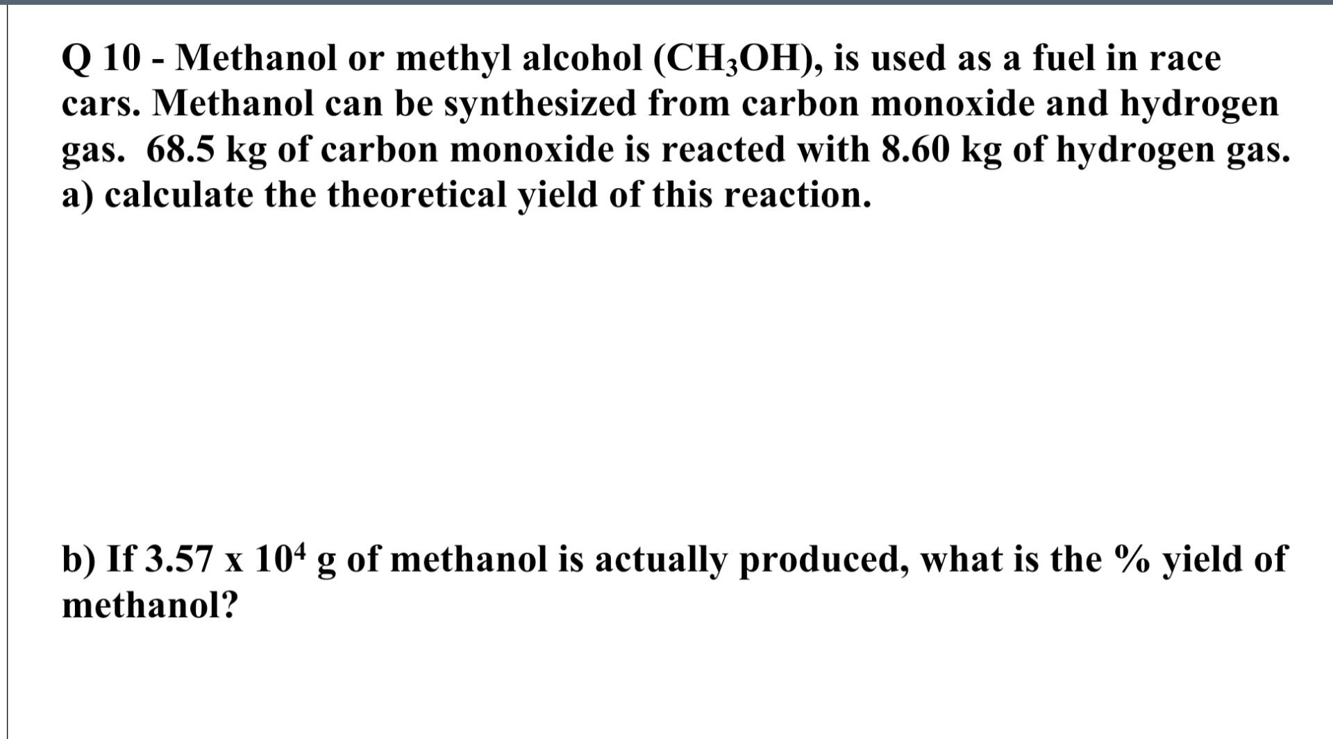 Solved Q Methanol Or Methyl Alcohol Ch Oh Is Used As Chegg