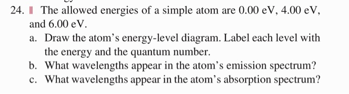 Solved The Allowed Energies Of A Simple Atom Are Chegg