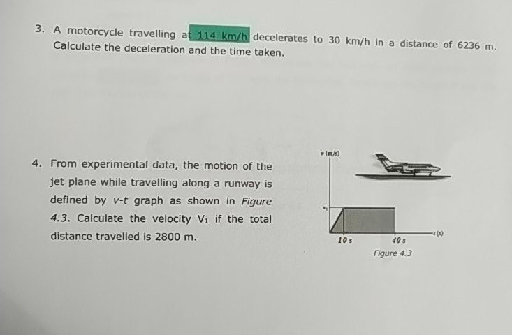 Solved 3 A Motorcycle Travelling At 114 Km H Decelerates To Chegg