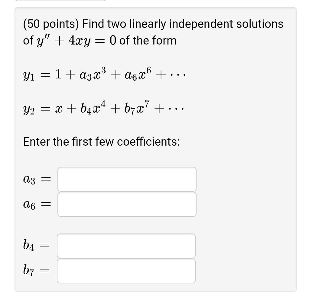 Solved 50 Points Find Two Linearly Independent Solutions Chegg