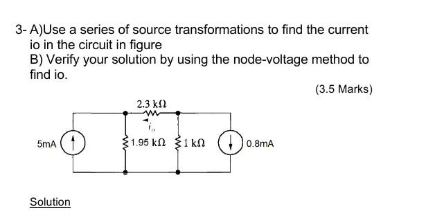 Solved A Use A Series Of Source Transformations To Find Chegg