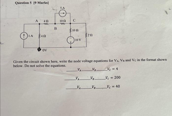 Solved Question Marks Given The Circuit Shown Here Chegg