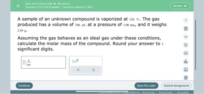 Solved A Sample Of An Unknown Compound Is Vaporized At Chegg