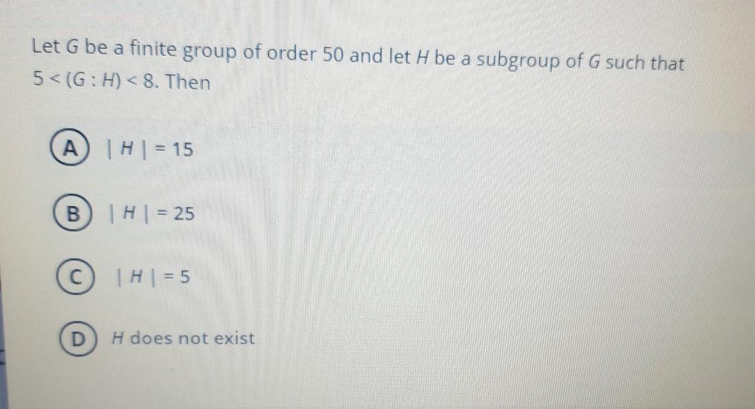 Solved Let G Be A Finite Group Of Order 50 And Let H Be A Chegg