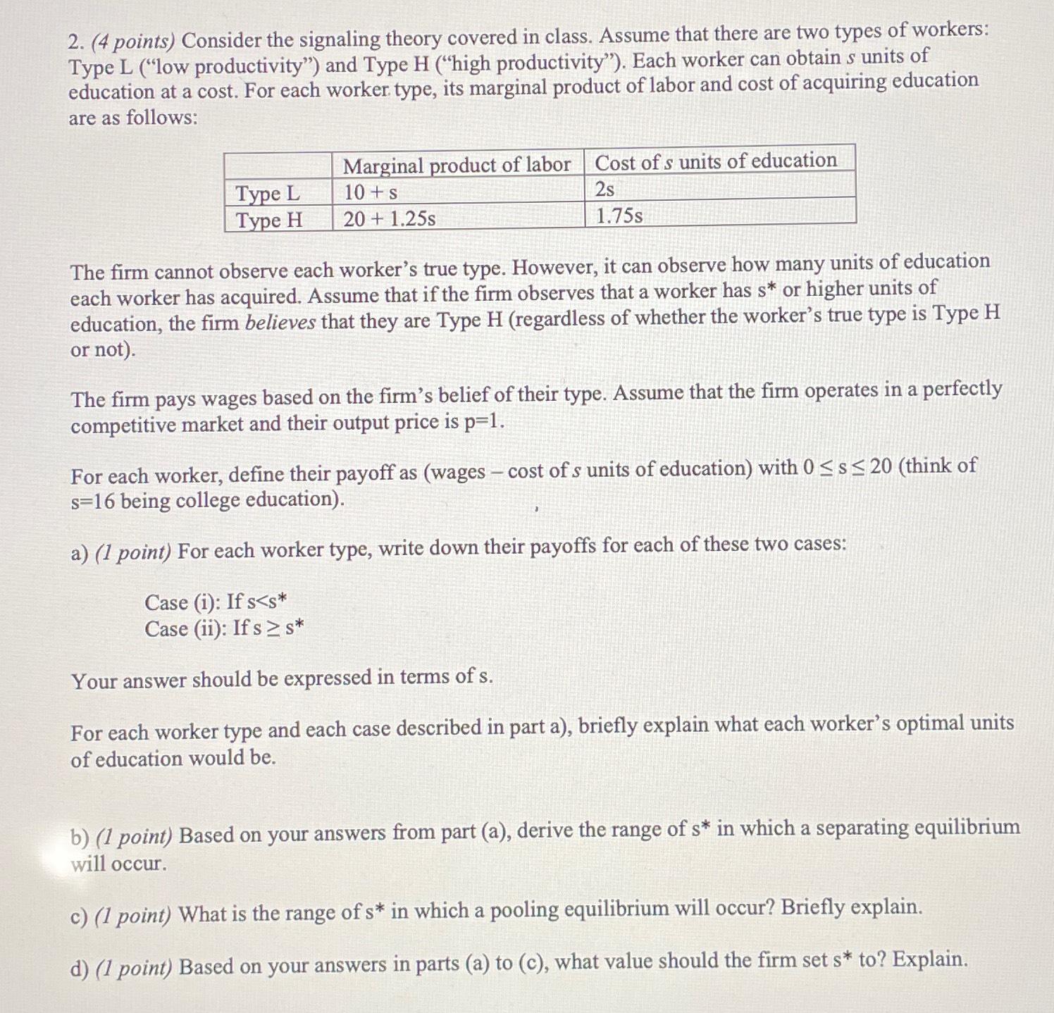 Solved Consider The Signaling Theory Covered In Class Chegg