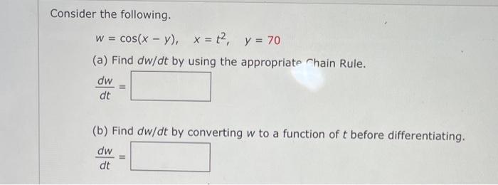 Solved Consider The Following W Cos Xy X T Y A Find Chegg