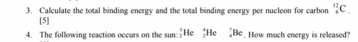 Solved 3 Calculate The Total Binding Energy And The Total Chegg