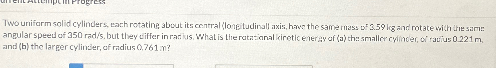 Solved Two Uniform Solid Cylinders Each Rotating About Its Chegg