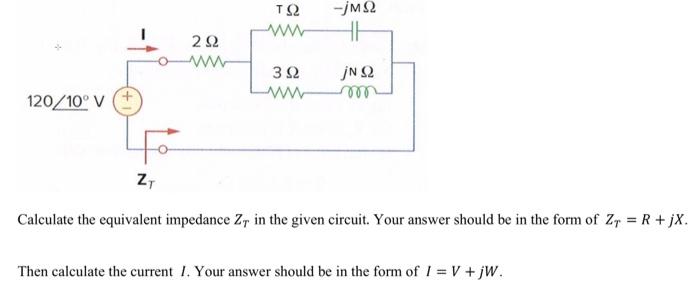 Solved Calculate The Equivalent Impedance Zt In The Given Chegg