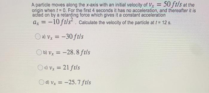 Solved A Particle Moves Along The X Axis With An Initial Chegg