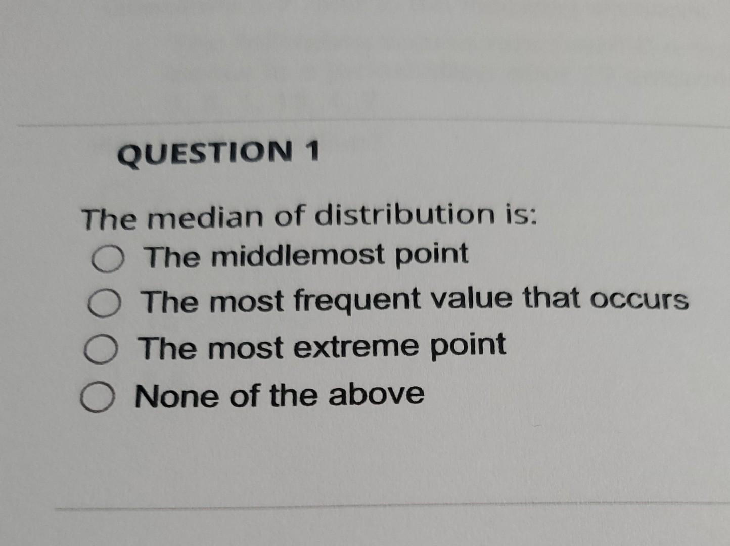 Solved The Median Of Distribution Is The Middlemost Point Chegg