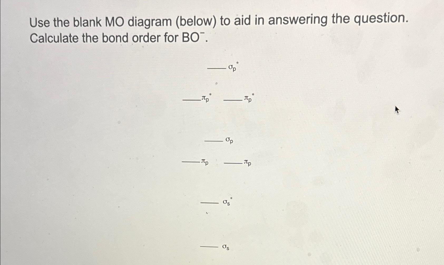 Solved Use The Blank MO Diagram Below To Aid In Answering Chegg