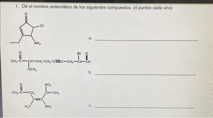 Solved 1 Dé el nombre sistemático de los siguientes Chegg