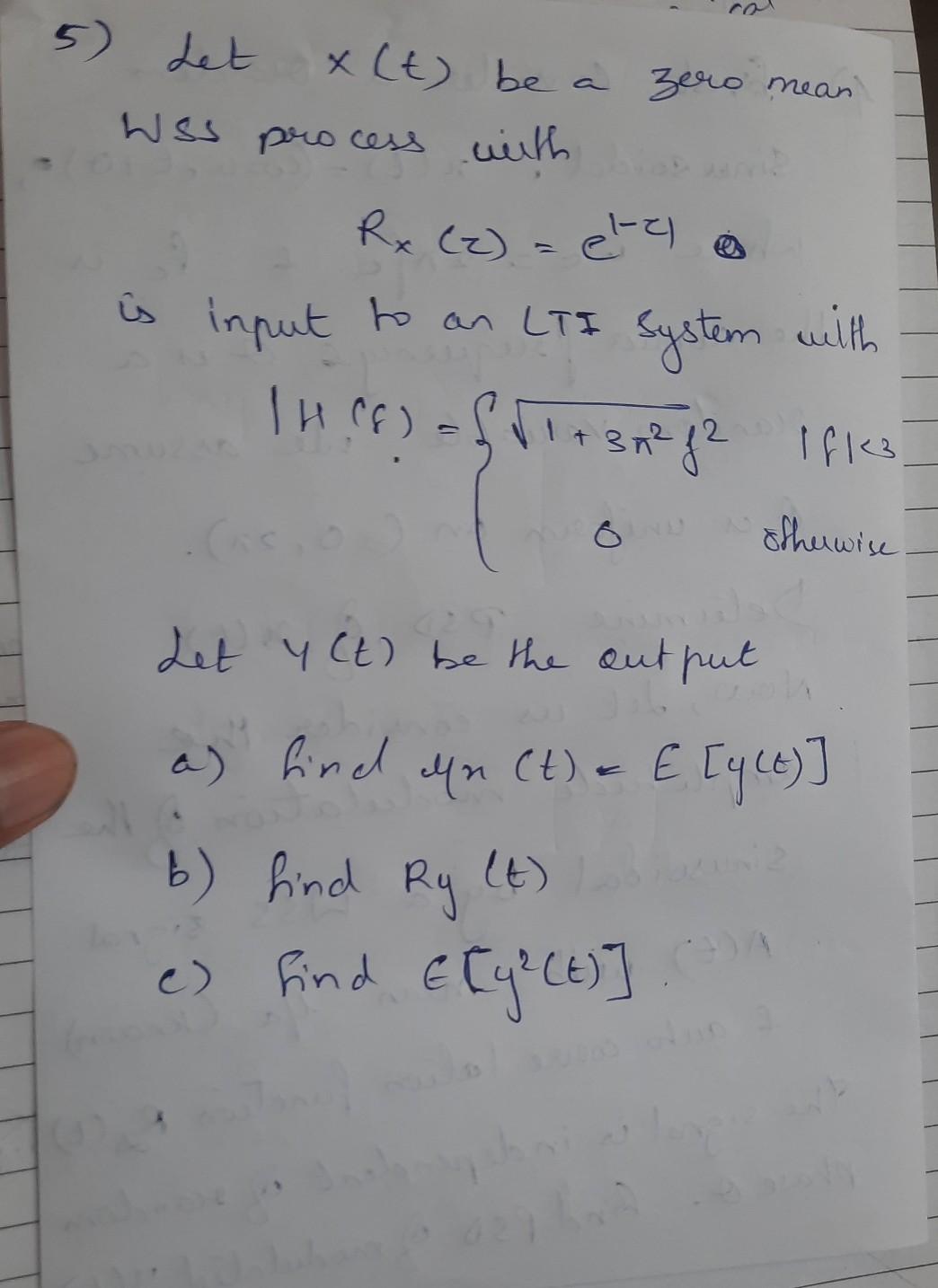 Solved 5 Let X T Be A Zero Mean Wss Process With Cs Rx 2 Chegg