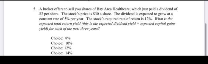 Solved 5 A Broker Offers To Sell You Shares Of Bay Area Chegg