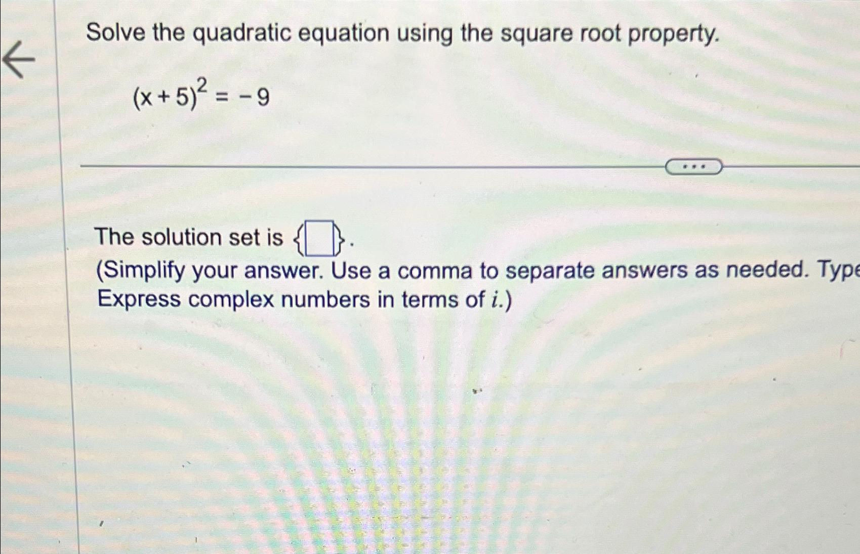 Solved Solve The Quadratic Equation Using The Square Root Chegg