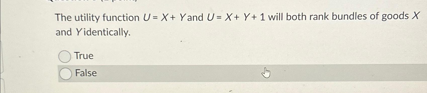 Solved The Utility Function U X Y And U X Y Will Both Chegg