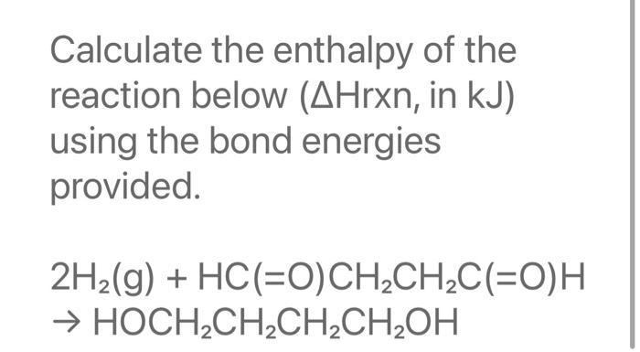 Solved Calculate the enthalpy of the reaction below ΔHrxn Chegg