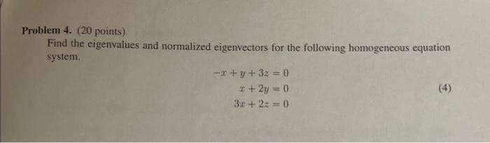 Solved Problem Points Find The Eigenvalues And Chegg