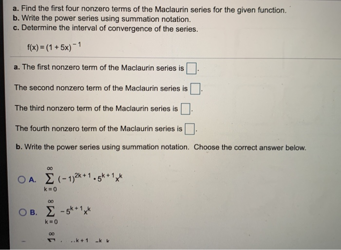 Solved A Find The First Four Nonzero Terms Of The Maclaurin Chegg