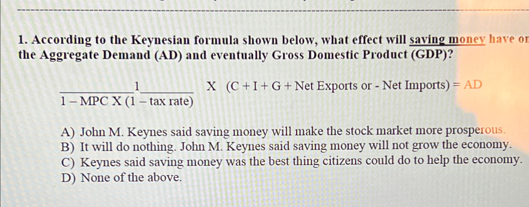 Solved According To The Keynesian Formula Shown Below What Chegg