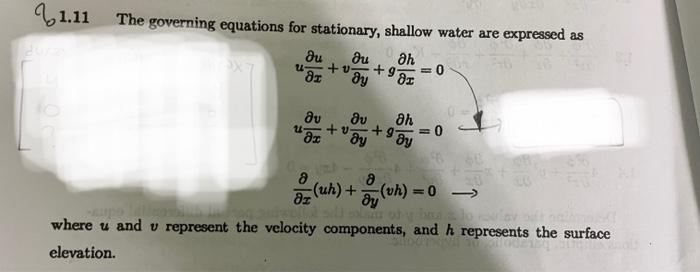 Solved 11 11 The Governing Equations For Stationary Shallow Chegg