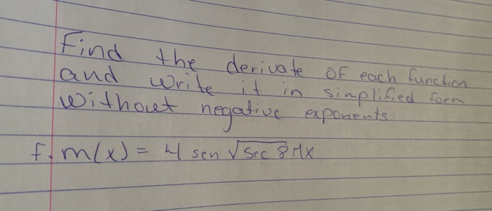 Solved Find The Derivate Of Each Function And Write It In Chegg