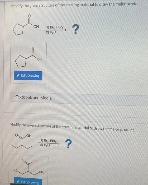 Solved Modify The Given Structure Of The Starting Material Chegg