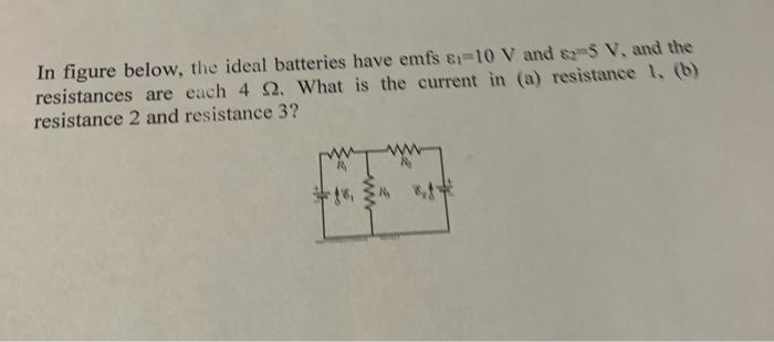 Solved In figure below the ideal batteries have emfs ε1 10 Chegg