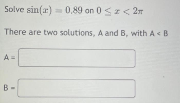 Solved Solve Sin X 0 89 On 0x