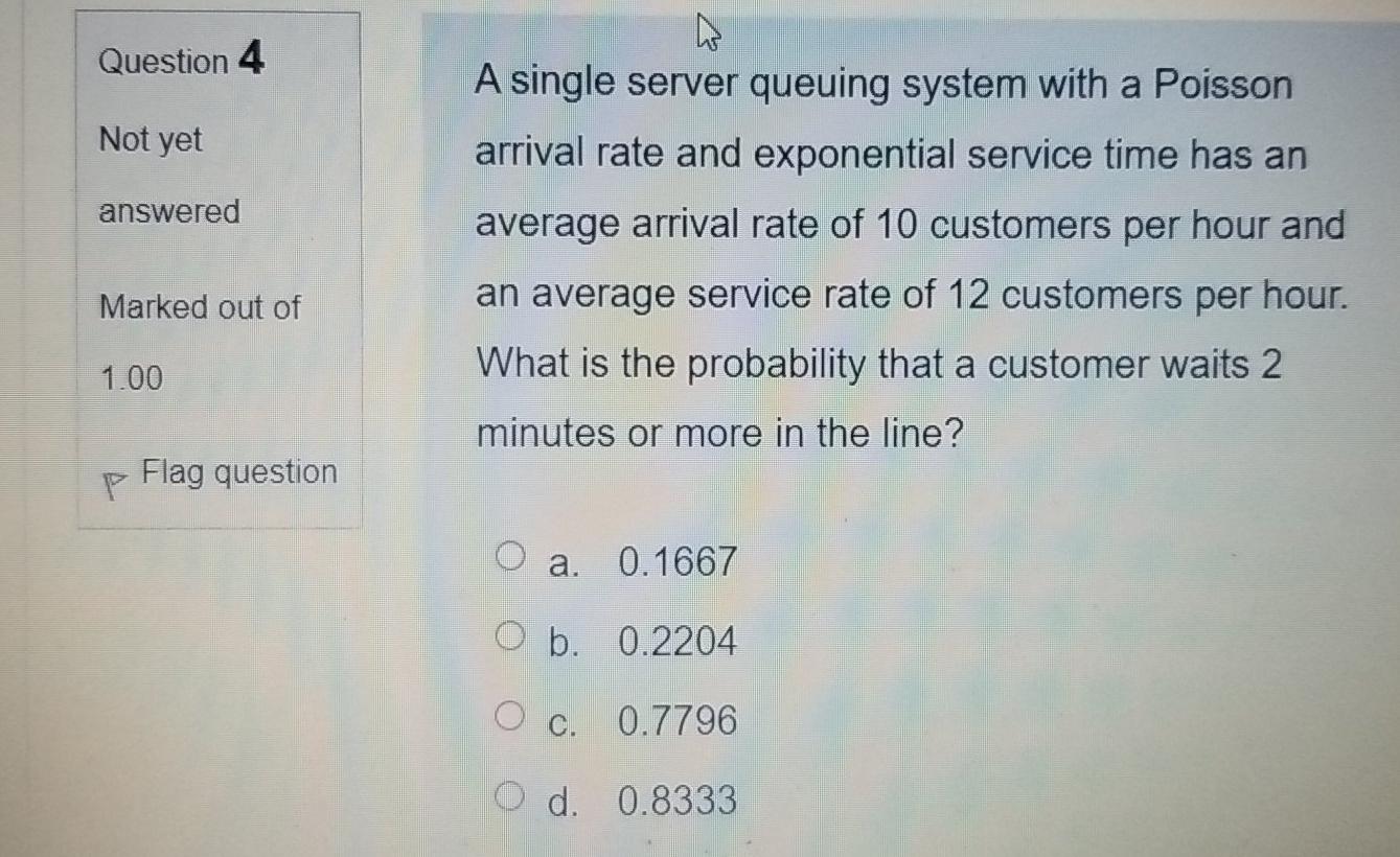 Solved Question Not Yet Answered A Single Server Queuing Chegg