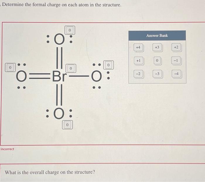 Solved Determine The Formal Charge On Each Atom In The Chegg