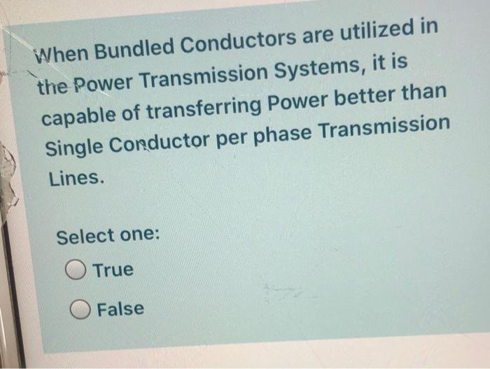 Solved When Bundled Conductors Are Utilized In The Power Chegg