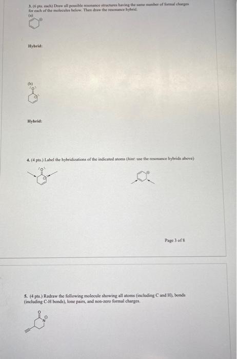 Solved Pts Label The Hybridizations Of The Indicated Chegg