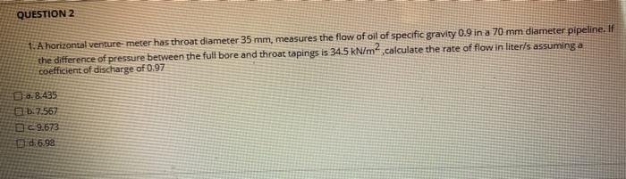 Solved QUESTION 2 1 A Horizontal Venture Meter Has Throat Chegg