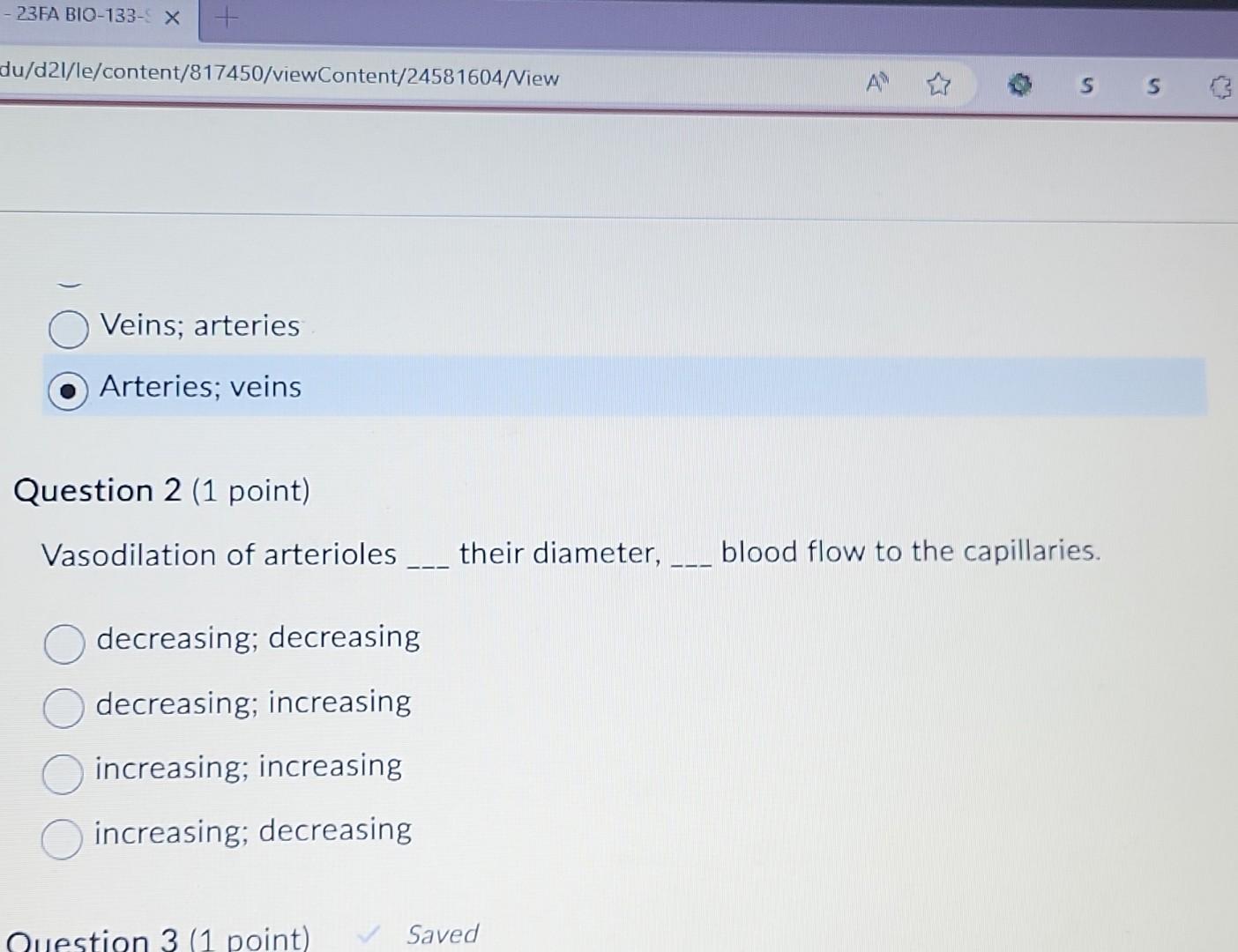 Solved Veins Arteries Arteries Veins Question 2 1 Point Chegg