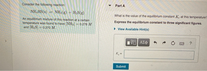 Solved Part A Consider The Following Reaction NH HS S Chegg