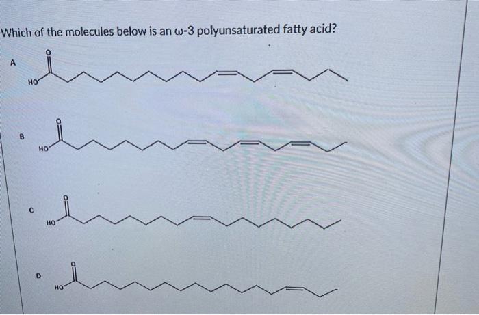 Solved Which of the molecules below is an ω3 Chegg