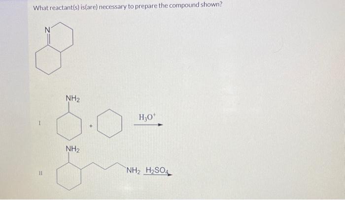 Solved What Reactant S Is Are Necessary To Prepare The Chegg