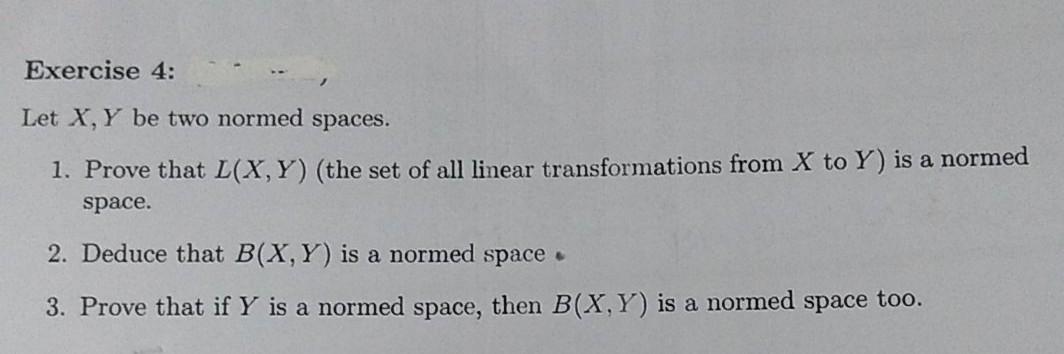 Solved Exercise Let X Y Be Two Normed Spaces Prove Chegg