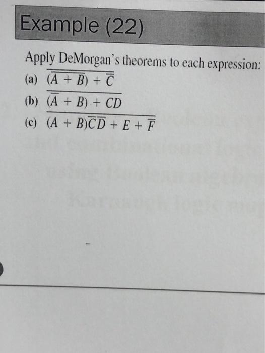 Solved Example 22 Apply De Morgan S Theorems To Each Chegg