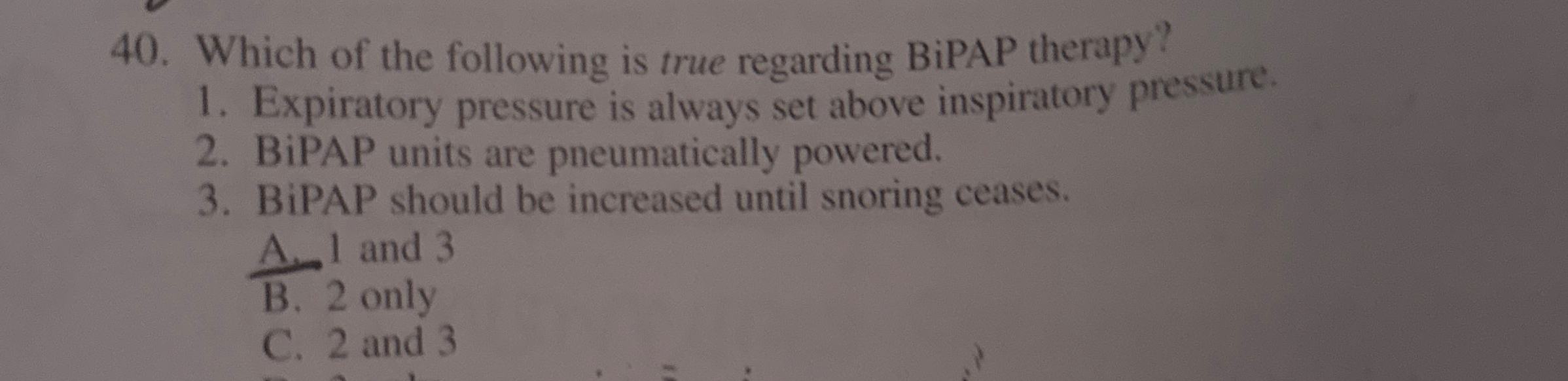 Solved Which Of The Following Is True Regarding BiPAP Chegg