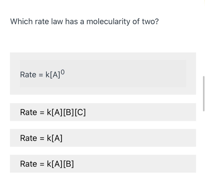 Solved Which Rate Law Has A Molecularity Of Two Rate Chegg